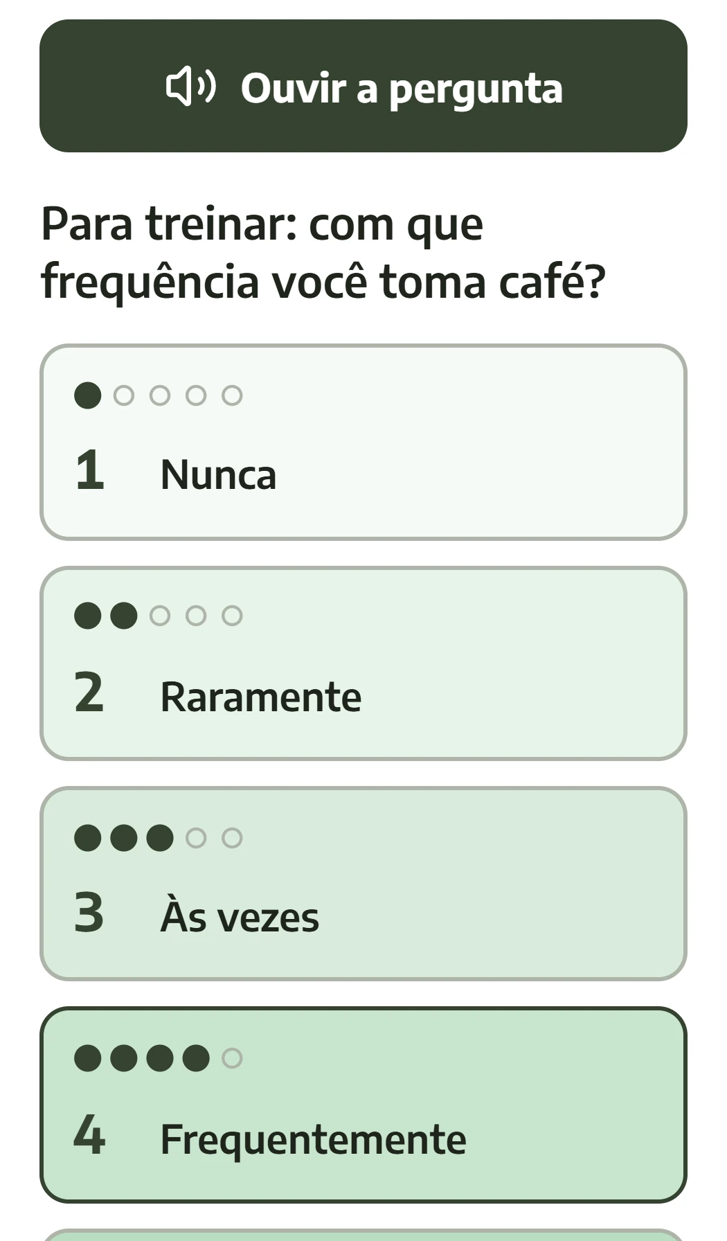 Tela do AgroCore no celular: o botão Ouvir a pergunta, a pergunta de treino e as respostas de uma a cinco bolinhas, com número e palavra, de Nunca a Sempre.